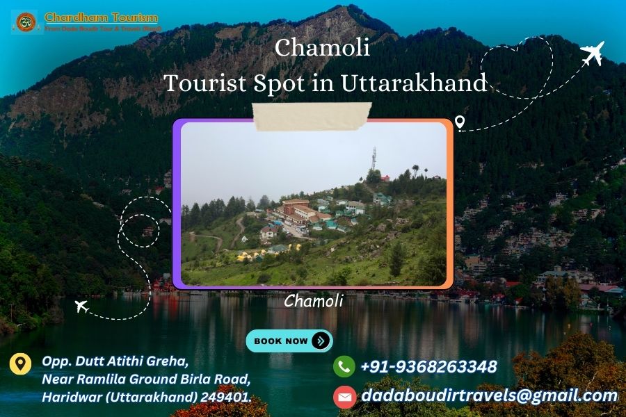 Chamoli – Tourist Spot in Uttarakhand