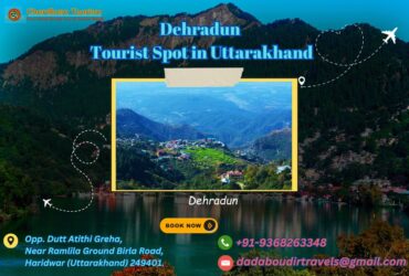 Dehradun – Tourist Spot in Uttarakhand