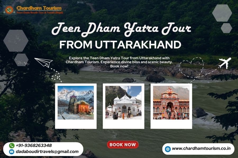 Teen Dham Yatra Tour from Uttarakhand